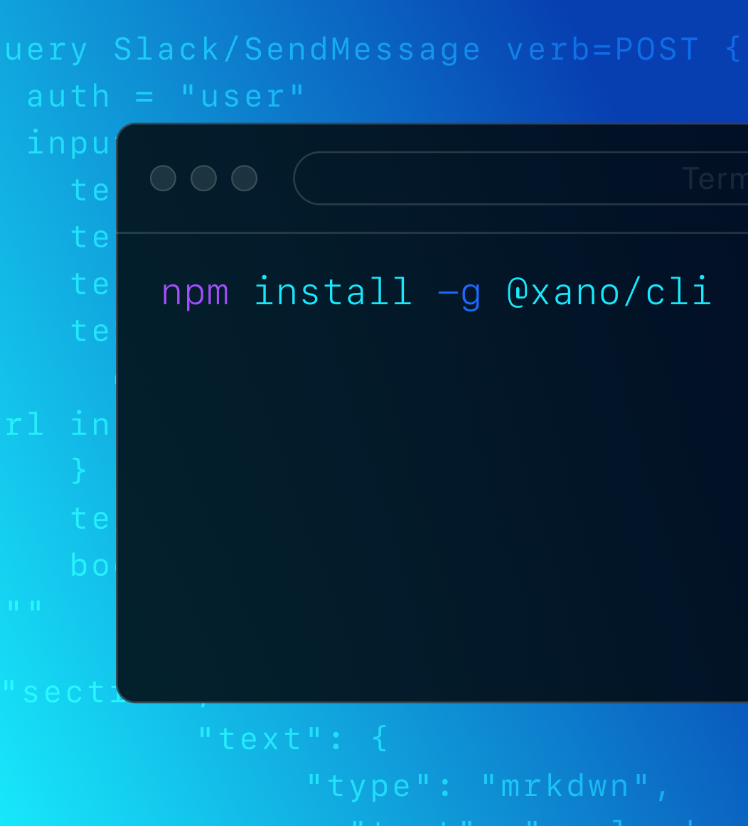 Xano CLI: Build the way you’re used to